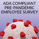 ADA Compliant Pre-Pandemic Employee Survey